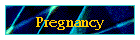 Pregnancy