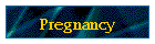 Pregnancy