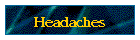 Headaches